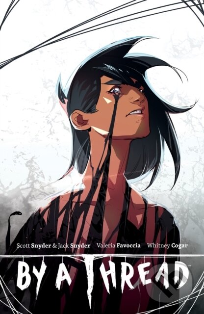 Levně By a Thread - Scott Snyder, Jack Snyder, Valeria Favoccia (ilustrátor), Whitney Cogar (ilustrátor) - kniha z kategorie Komiksy