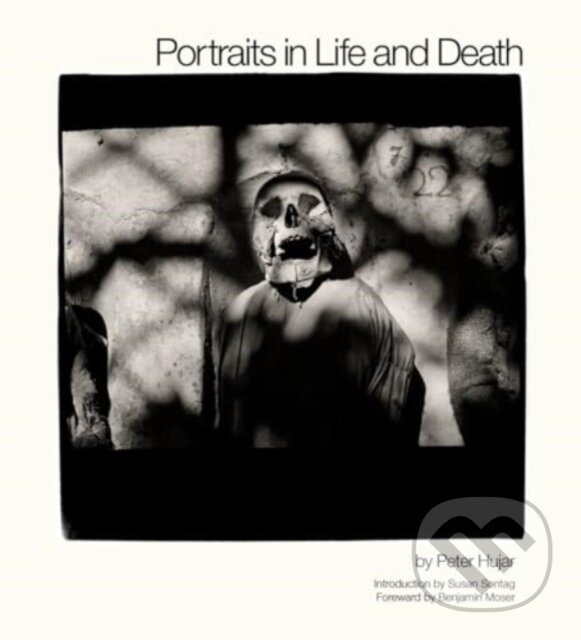 Levně Portraits in Life and Death - Peter Hujar - kniha z kategorie Fotografie