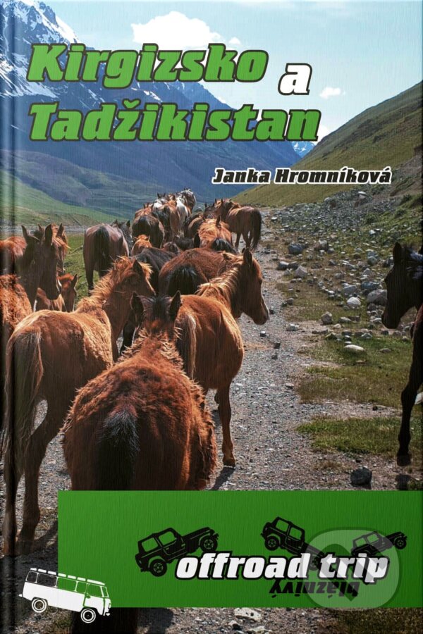 Levně Kirgizsko a Tadžikistan - Janka Hromníková - kniha z kategorie Cestopisy z Ázie