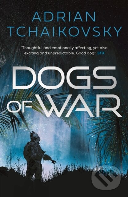 Levně Dogs of War - Adrian Tchaikovsky - kniha z kategorie Sci-fi
