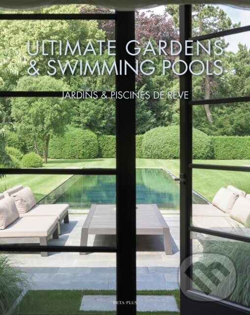 Levně Ultimate Gardens Amp Swimming Pools - Wim Pauwels - kniha z kategorie Design