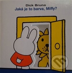 Levně Jaká je to barva, Miffy? - Dick Bruna - kniha z kategorie Pre deti a mládež