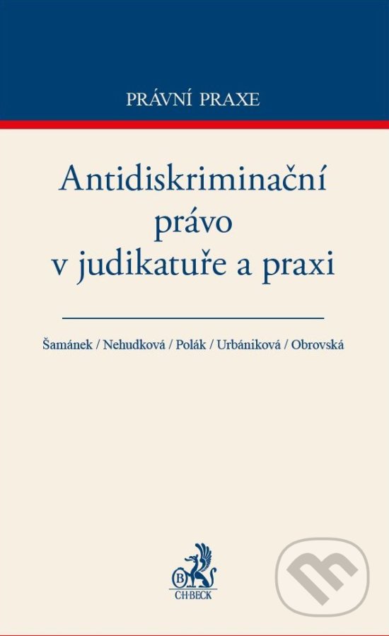 Levně Antidiskriminační právo v judikatuře a praxi - Kolektiv - kniha z kategorie Občianske právo