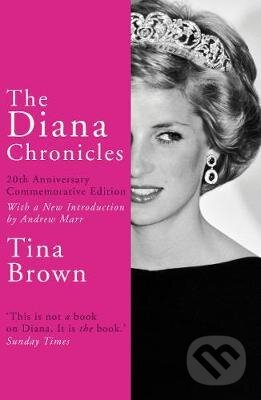 Levně The Diana Chronicles - Tina Brown - kniha z kategorie Životopisy