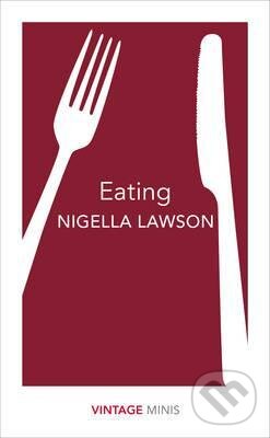 Levně Eating - Nigella Lawson - kniha z kategorie Beletria