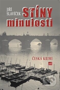 Levně Stíny minulosti - Jiří Slavíček - kniha z kategorie Detektívky