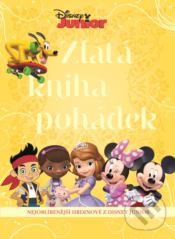 Disney Junior: Zlatá kniha pohádek, Egmont ČR, 2017