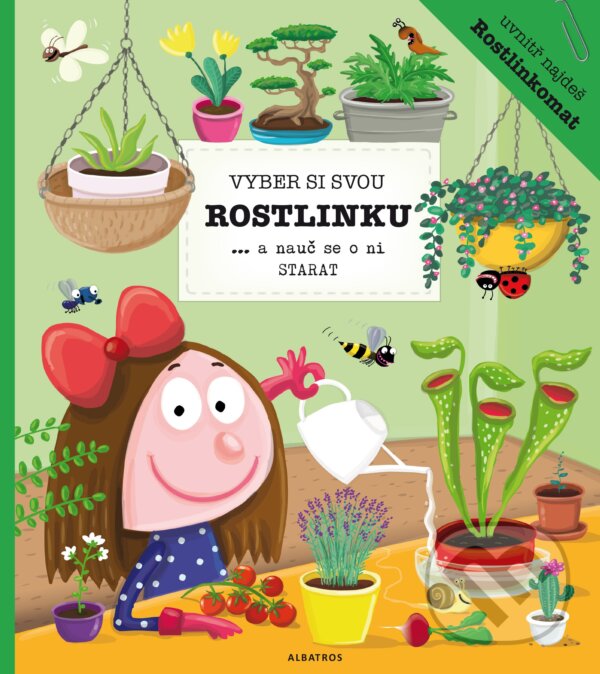 Vyber si svou rostlinku - Katarína Belejová, Petra Bartíková, Aneta Žabková (ilustrácie), B4U, 2017