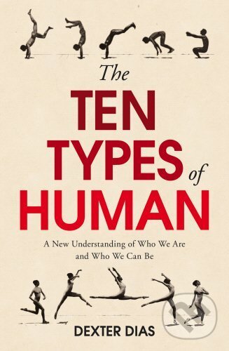 Kniha: The Ten Types of Human (Dexter Dias). William Heinemann, 2017