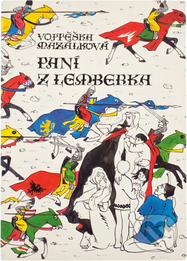 Kniha: Paní z Lemberka : o blahoslavené Zdislavě (Vojtěška Mazálková). Petrov, 1991