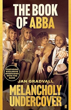 Levně The Book Of Abba: Melancholy Undercover - Jan Gradvall - kniha z kategorie Hudba
