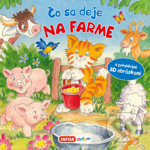 Levně Čo sa deje na farme (s pohyblivými 3D obrázkami) - kniha z kategorie Rozprávky