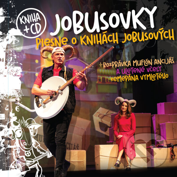 Levně Jobusovky (Kniha + CD) (Piesne o knihách Jobusových + Rozprávka Muflón Ancijáš a uletené včely zemepána Vymletého) - kniha z kategorie Rozprávky