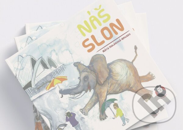 Levně Náš slon - Mária Nahálková Belusko, Zuzana Mazáková Ballaschová (ilustrátor) - kniha z kategorie Rozprávky
