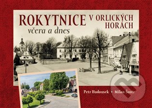 Rokytnice v Orlických horách včera a dnes koupíte na Martinus.cz