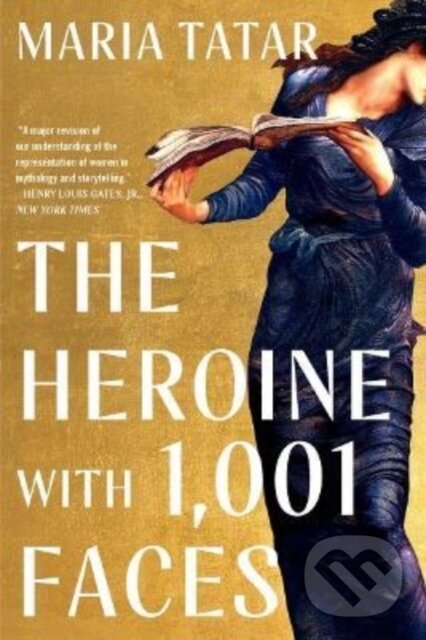 Levně The Heroine with 1,001 Faces - Maria Tatar - kniha z kategorie História