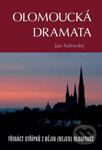 Olomoucká dramata - Jan Sulovský