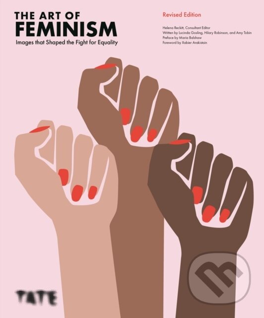Kniha: The Art of Feminism (Revised Edition) (Helena Reckitt)