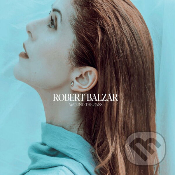 Kniha Robert Balzar: Around The Bass