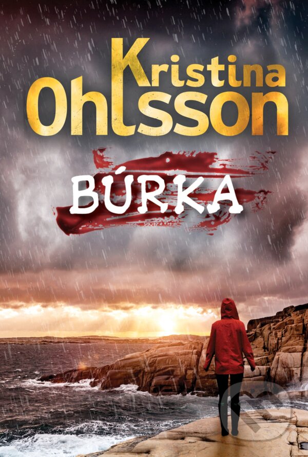 Levně Búrka - Kristina Ohlsson - kniha z kategorie Detektívky, trilery a horory