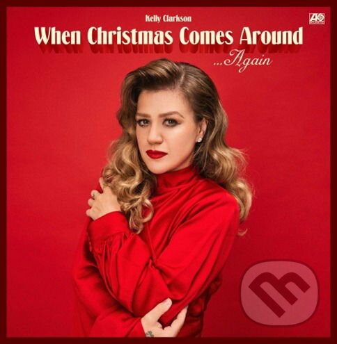 Levně Kelly Clarkson: When Christmas Comes Around...Again