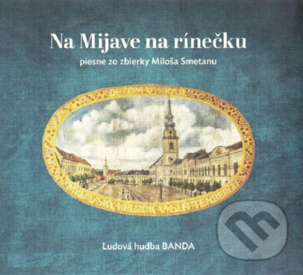 Levně Ľudová Hudba Banda – Na Mijave Na Rínečku