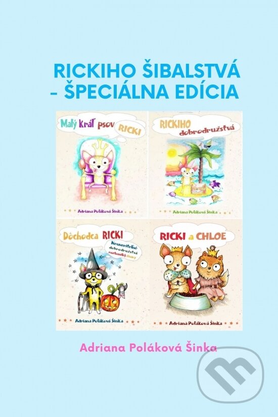 Kniha: Rickiho šibalstvá (špeciálna edícia) (Adriana Poláková Šinka). Chic Life 4U, 2025