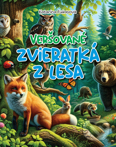 Levně Veršované zvieratká z lesa - kniha z kategorie Básničky