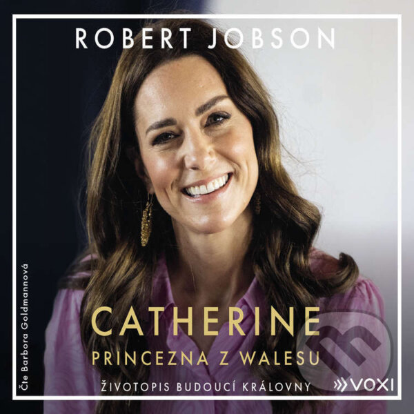 Audiokniha: Catherine: princezna z Walesu (Robert Jobson). Voxi, 2024