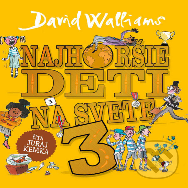 Audiokniha: Najhoršie deti na svete 3 (David Walliams). Wisteria Books, Slovart, 2024