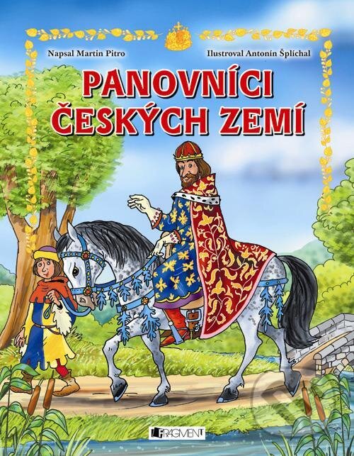 E-kniha: Panovníci českých zemí – pro děti (Martin Pitro). Nakladatelství Fragment, 2024