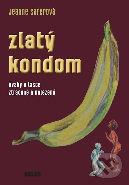 E-kniha: Zlatý kondom (Jeanne Safer). Práh, 2017