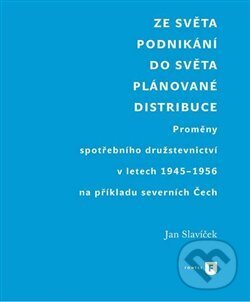 Ze světa podnikání do světa plánované distribuce - Jan Slavíček