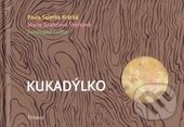 KukadýlkO - Pavla Soletka Krátká, Elmavia, 2016