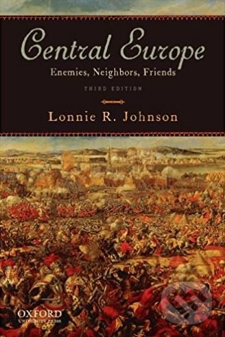 Levně Central Europe (Enemies, Neighbors, Friends) - Lonnie R. Johnson - kniha z kategorie História