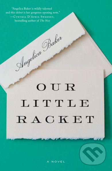 Levně Our Little Racket - Angelica Baker - kniha z kategorie Spoločenská beletria