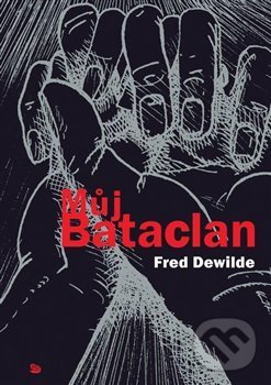 Levně Můj Bataclan - Fred Dewilde - kniha z kategorie Komiksy