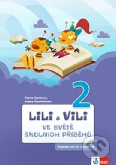 Levně Lili a Vili 2 - Ve světě školních příběhů - Yveta Pecháčková, Petra Bendová - kniha z kategorie 1. stupeň