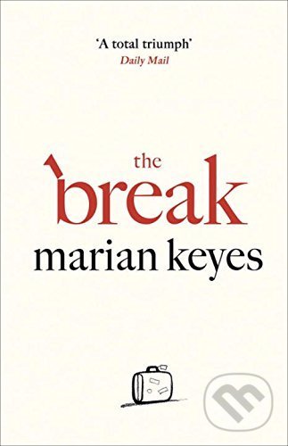 Kniha: The Break (Marian Keyes). Transworld, 2017