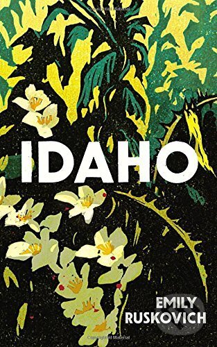 Levně Idaho - Emily Ruskovich - kniha z kategorie Beletria