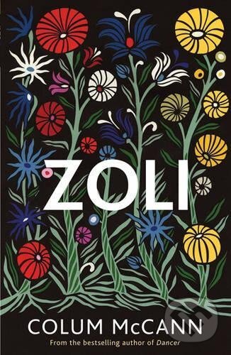 Kniha: Zoli (Colum McCann). Orion, 2007
