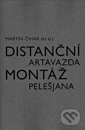 Levně Distanční montáž Artavazda Pelešjana - Martin Čihák - kniha z kategorie Dejiny a teória umenia
