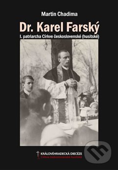 Levně Dr. Karel Farský (I. patriarcha Církve československé (husitské)) - kniha z kategorie Životopisy