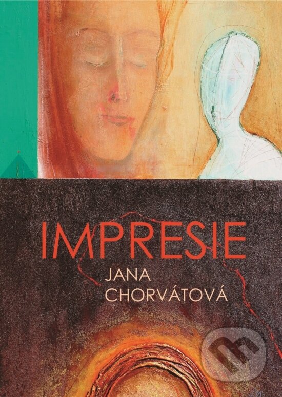 Levně Impresie - Jana Chorvátová - kniha z kategorie Poézia