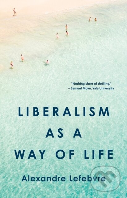 Kniha Liberalism as a Way of Life
