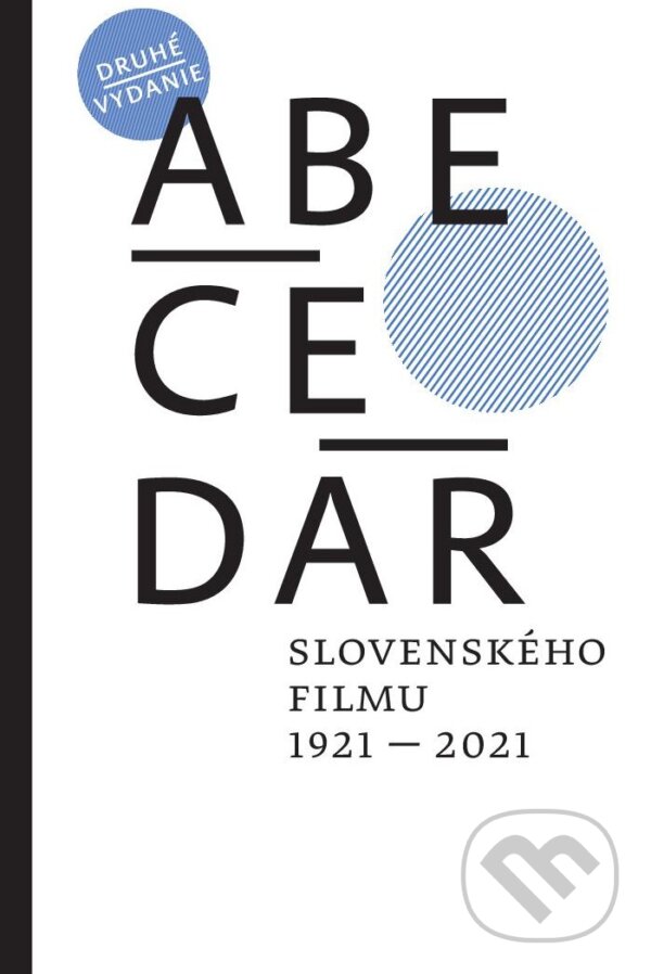 Levně Abecedár slovenského filmu 1921 – 2021 - Martin Kaňuch (editor) - kniha z kategorie Film