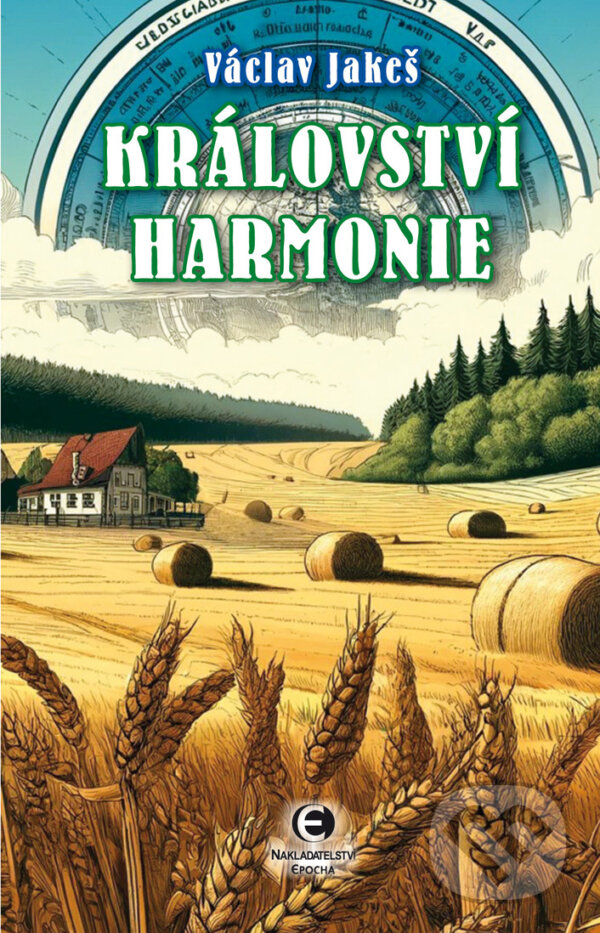 E-kniha: Království harmonie (Václav Jakeš). Epocha, 2024