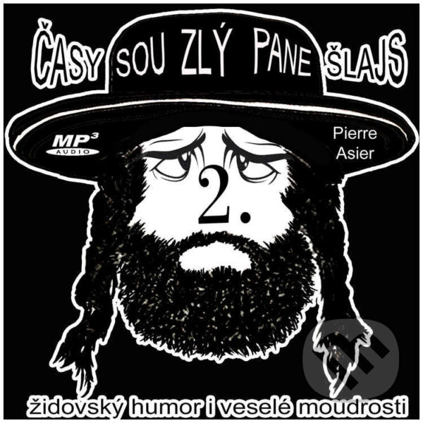 Kniha Časy sou zlý pane Šlajs 2