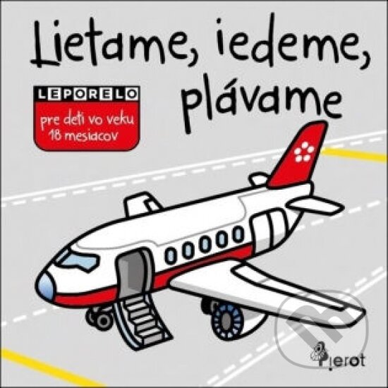 Levně Lietame, ideme, plávame - kniha z kategorie Pre deti a mládež