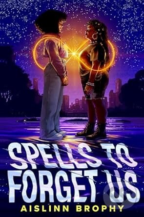 Levně Spells to Forget Us - Aislinn Brophy - kniha z kategorie Fantasy